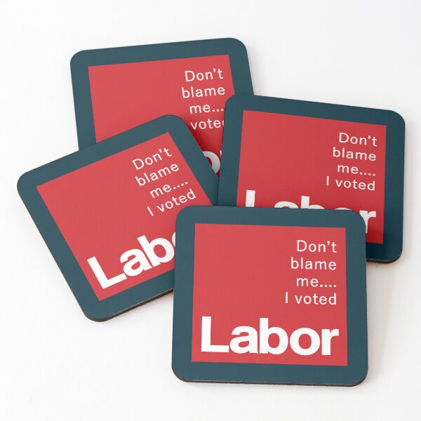 Item preview, Don_t blame me...I voted Labor   designed and sold by GlaznostGearz.