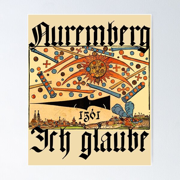 I Believe Nuremberg 1561 UFO Celestial Phenomena I Believe Nuremberg 1561 UFO Celestial Phenomena