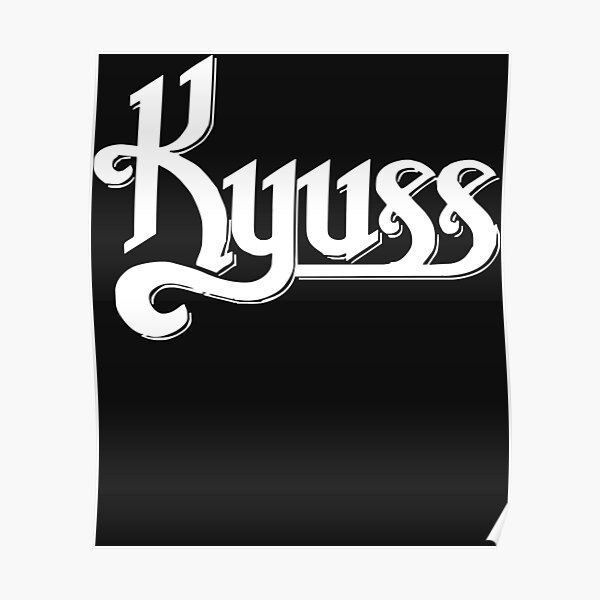 "Kyuss" Poster for Sale by DesireeRenfro Redbubble