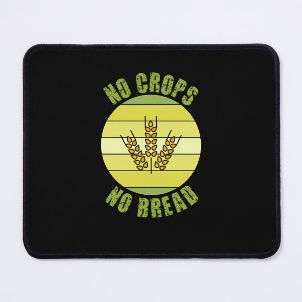 Item preview, No Crops No Bread designed and sold by LarkDesigns.