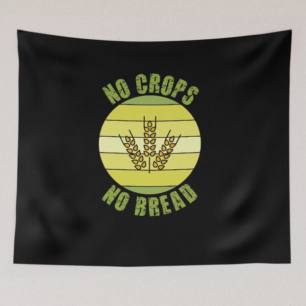 Item preview, No Crops No Bread designed and sold by LarkDesigns.