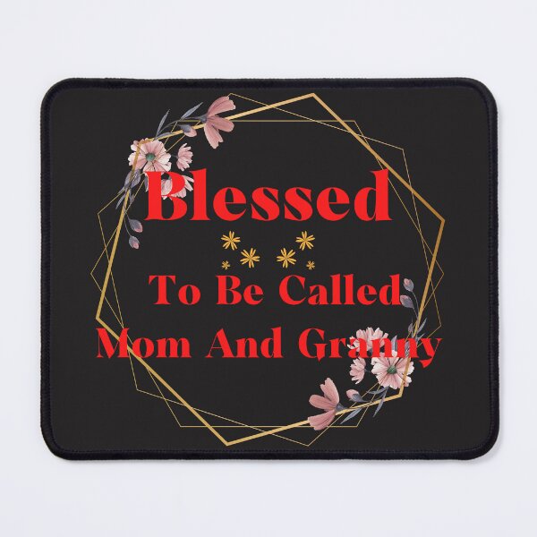 Item preview, Blessed To Be Called Mom And Granny designed and sold by omeca.