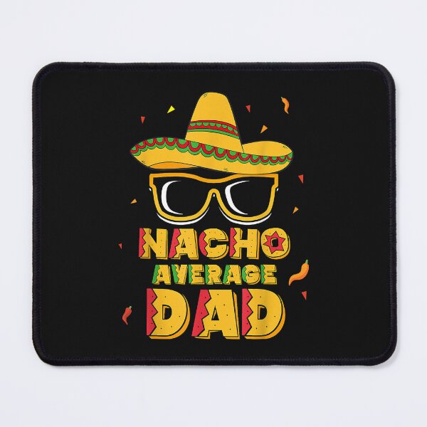 Item preview, Mens Nacho Average Dad Shirt Cinco De Mayo New Daddy To Be Gift designed and sold by Melle123234.