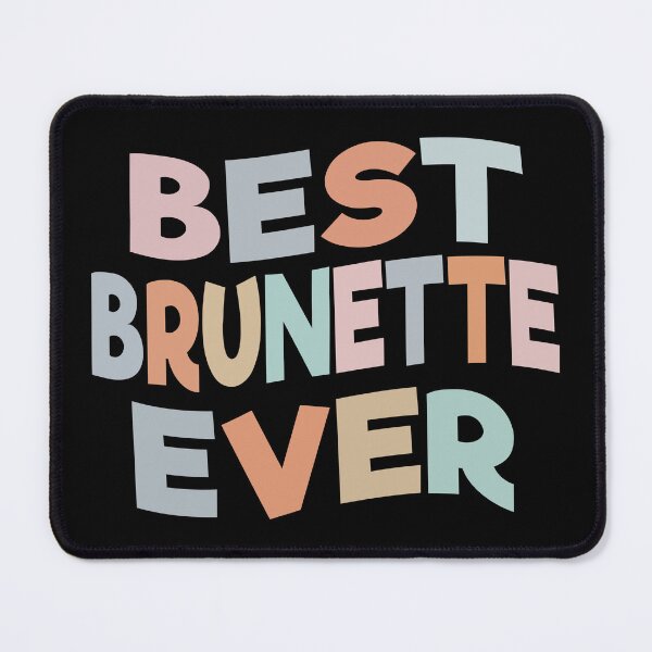 Item preview, best brunette ever - funny gifts designed and sold by Fiona Shorts.