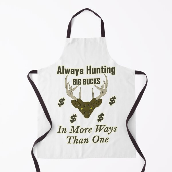 Item preview, Always Hunting Big Bucks designed and sold by Getchell-Design.