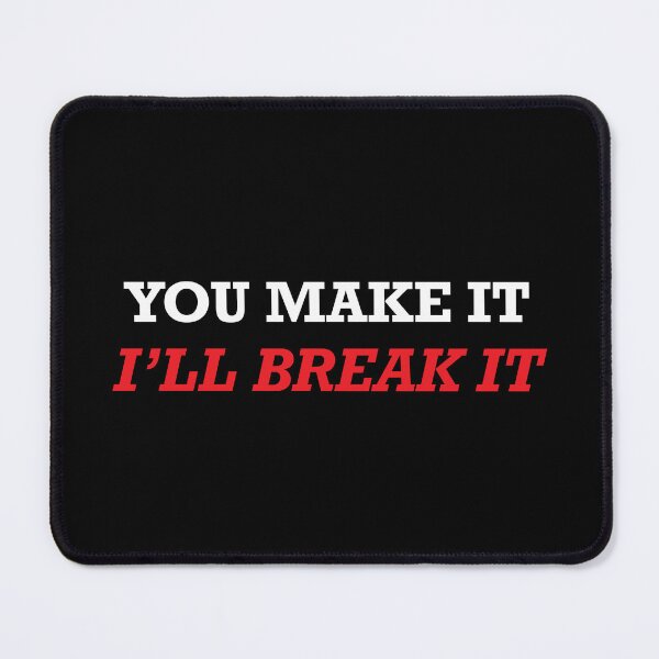 Item preview, Circle of QA Life - You make it, I'll break it! (white text) designed and sold by OlivDesignsCo.