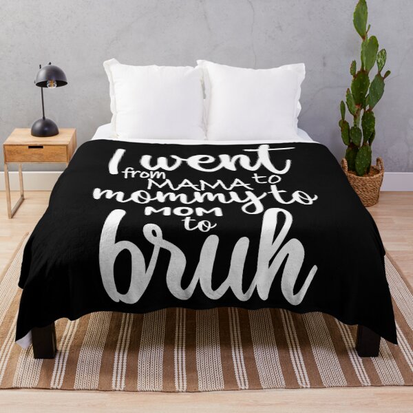 Item preview, i went to mama to mummy to mom to bruh - funny gift for mom designed and sold by Fiona Shorts.