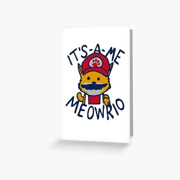 It's a Me Meowrio - Funny cat design Greeting Card