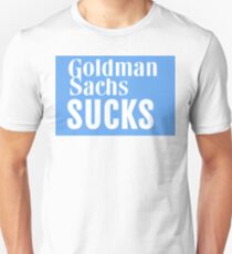 Goldman Sachs sucks Unisex T-Shirt
