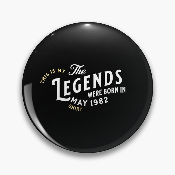 Item preview, 40th Birthday The Legends were born in May 1982 designed and sold by Dubbra.