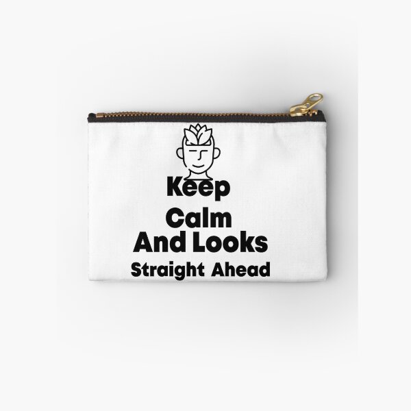 Item preview, Keep Calm And Looks Straight Ahead designed and sold by AnimateSpring.