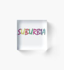 Suburbia Acrylic Block