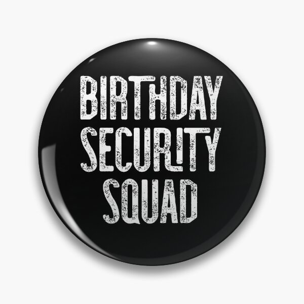 Item preview, Birthday Security Squad  designed and sold by Gift For You.