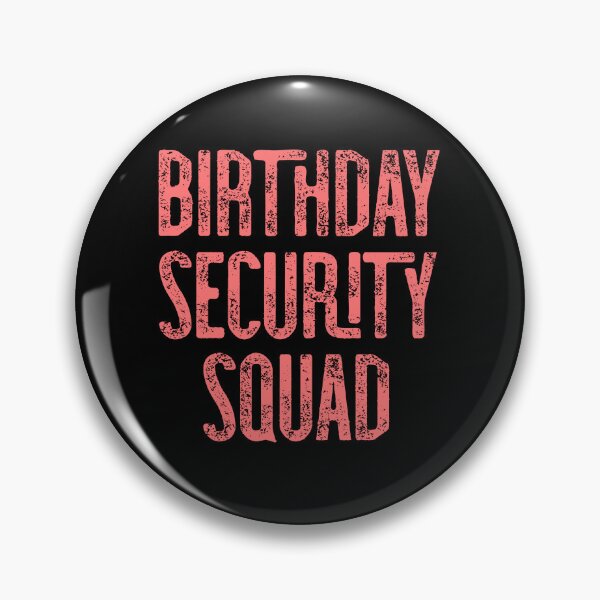 Item preview, Birthday Security Squad  designed and sold by Gift For You.