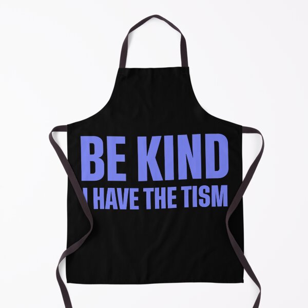 Item preview, Be Kind I Have The Tism designed and sold by caintati.