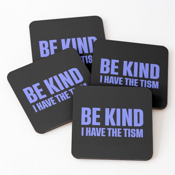 Item preview, Be Kind I Have The Tism designed and sold by caintati.