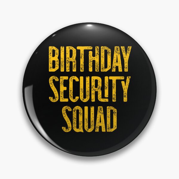 Item preview, Birthday Security Squad  designed and sold by Gift For You.
