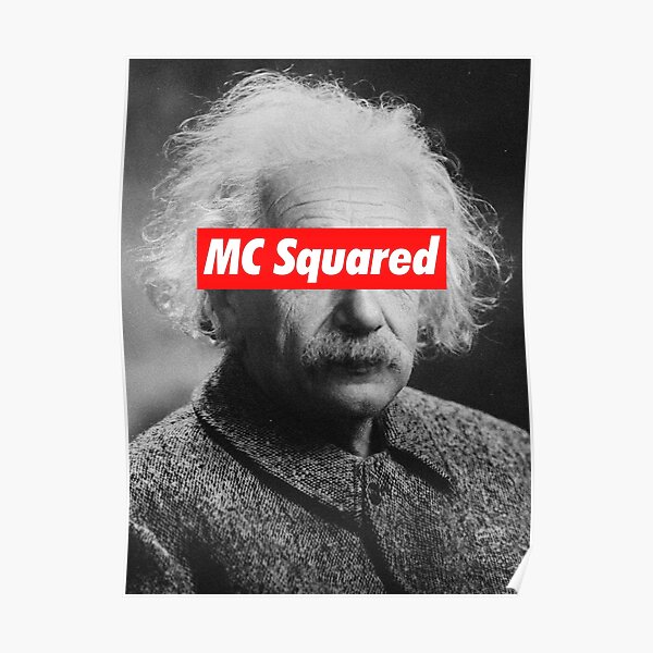 Albert Einstein MC Squared Supreme Poster