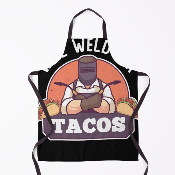Item preview, Funny Welding Will Weld For Tacos  designed and sold by DarleneBryant1.