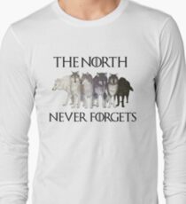 THE NORTH NEVER FORGETS Long Sleeve T-Shirt