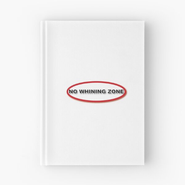 Item preview, No whining zone  designed and sold by Singerevita.