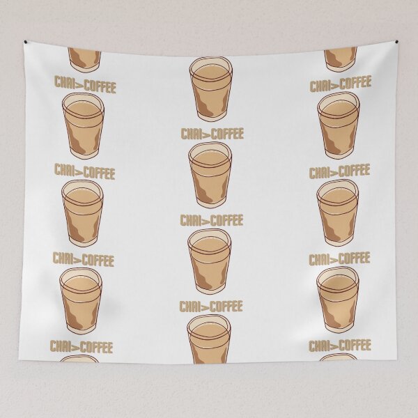 Item preview, CHAI IS BETTER THAN COFFEE? (White background) designed and sold by ZAHARA-.