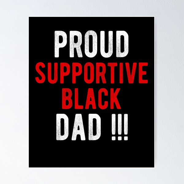 Item preview, Proud Supportive Black Dad Father's Day Funny Dad designed and sold by Davidbrg.