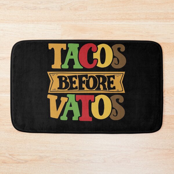 Item preview, Tacos before vatos designed and sold by valuestees.