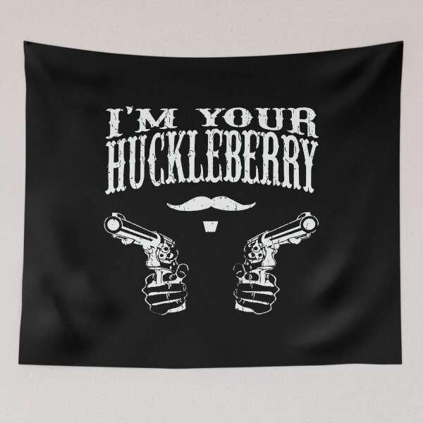 Item preview, I'm Your Huckleberry Doc Holliday Art Gift designed and sold by AngelValero.