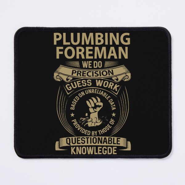 Item preview, Plumbing Foreman T Shirt - We Do Precision Gift Item Tee designed and sold by watkinsmat.