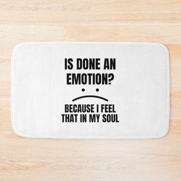 Item preview, Is Done an Emotion Cause designed and sold by BookOfE.