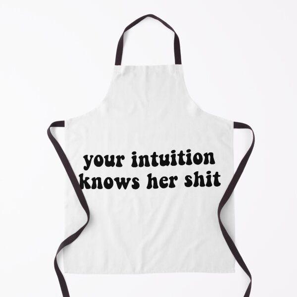 Item preview, Your Intuition Knows Her Shit designed and sold by cooolvibe.
