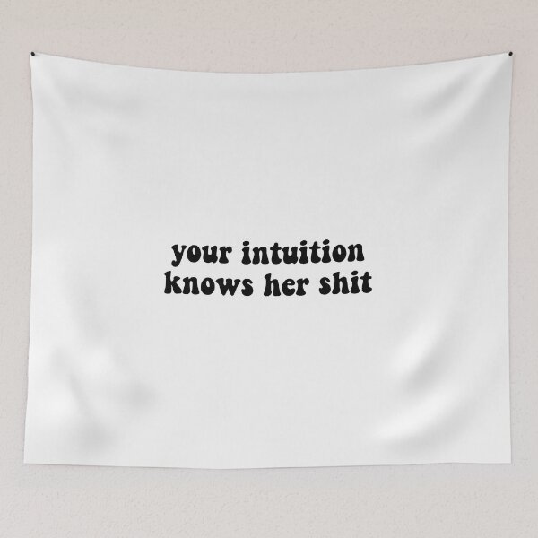 Item preview, Your Intuition Knows Her Shit designed and sold by cooolvibe.