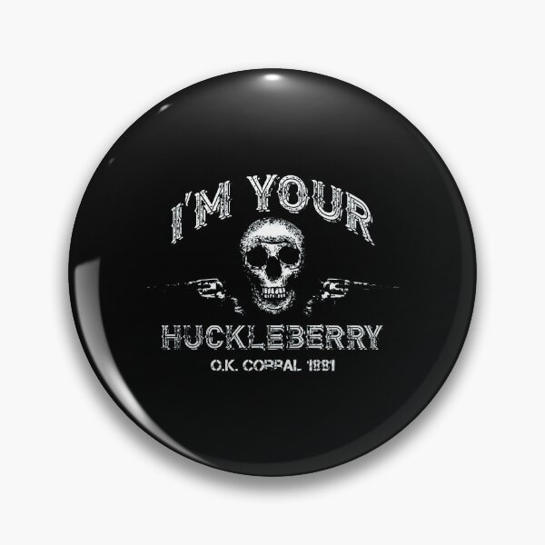 Item preview, I'm Your Huckleberry Say When Vintage Gift designed and sold by AngelValero.