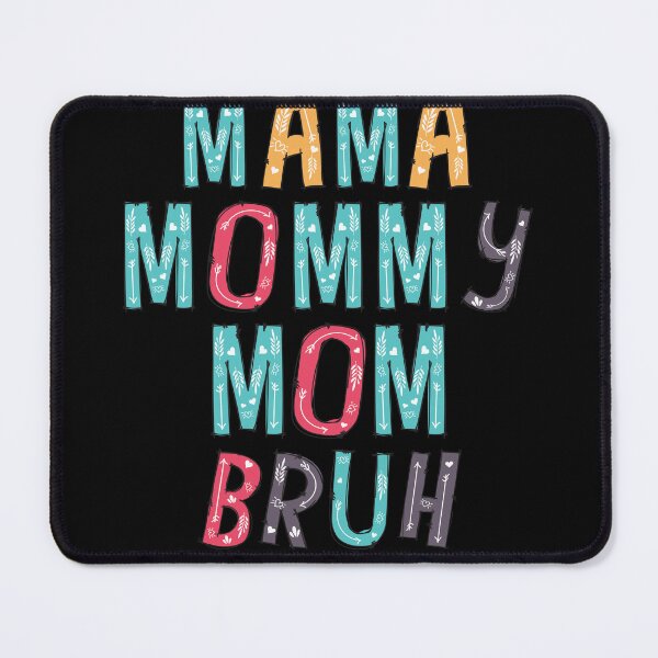 Item preview, Mama Mommy Mom Bruh Mommy And Me Funny Boy Mom Life designed and sold by UnknownArtistt.