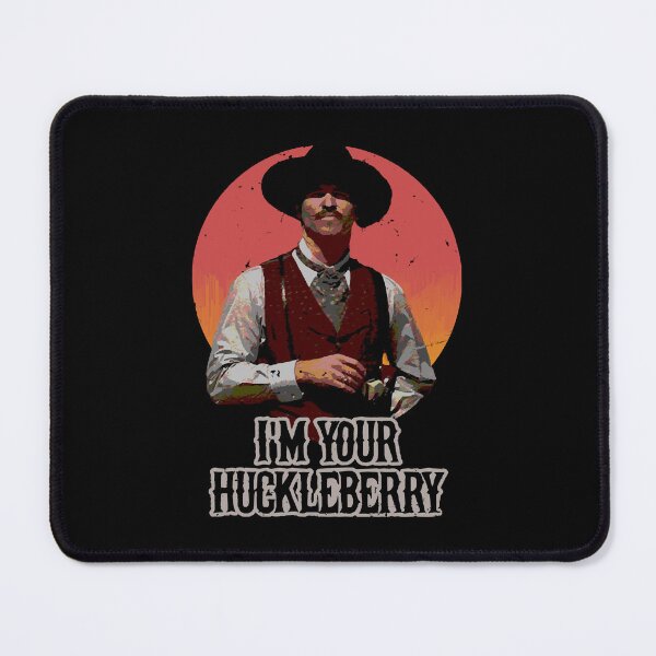 Item preview, I'm Your Huckleberry Say When Perfect Gift designed and sold by AngelValero.