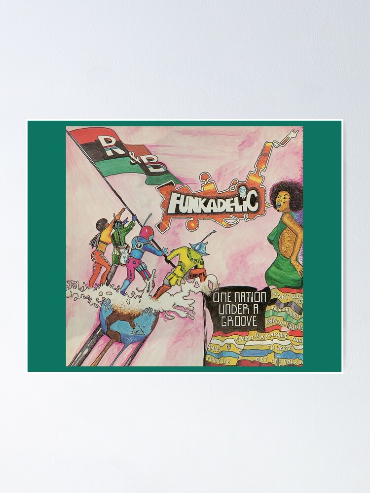 Póster «One Nation Under A Groove 1978 Throwback Funk Rampb Funkadelic ...