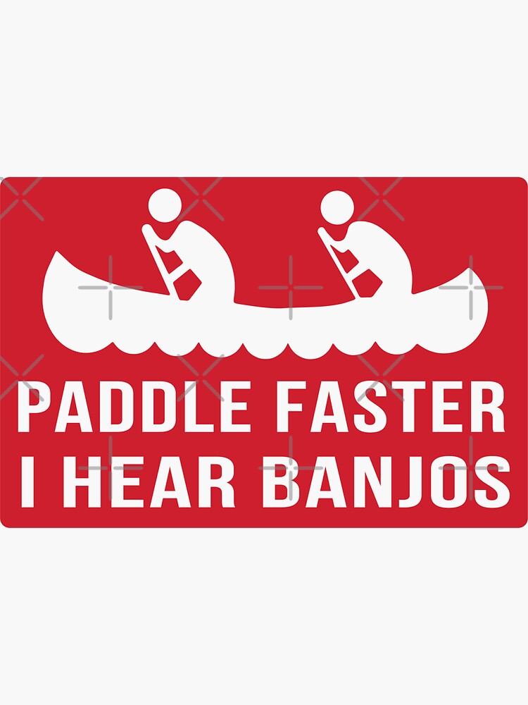 "Paddle Faster I Hear Banjos Movies Comedy Mens Graphic Humor Funny