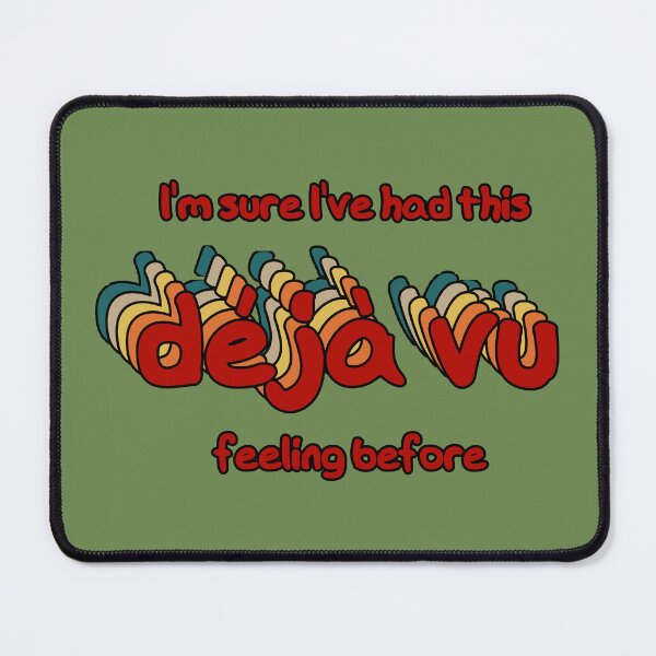 Item preview, I'm sure I've had this déjà vu feeling before designed and sold by SolidEarthArt.