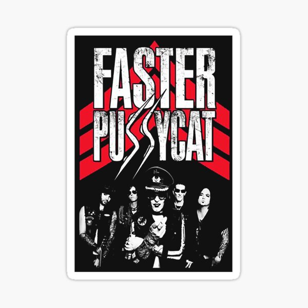 Faster Pussycat Sticker For Sale By Boardxwater Redbubble 