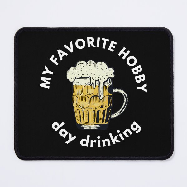 Item preview, Day Drinking My Favorite Hobby designed and sold by Hic21.