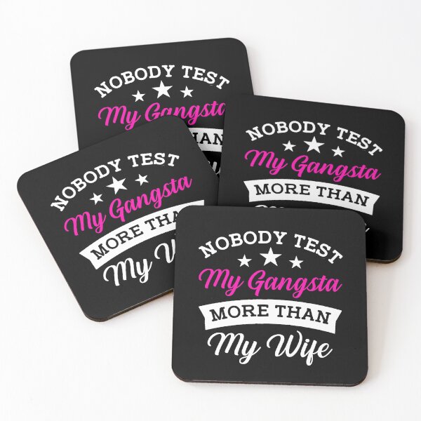 Item preview, Funny Husband: Nobody Test My Gangsta More Than My Wife designed and sold by AMINE  ★★★★★.