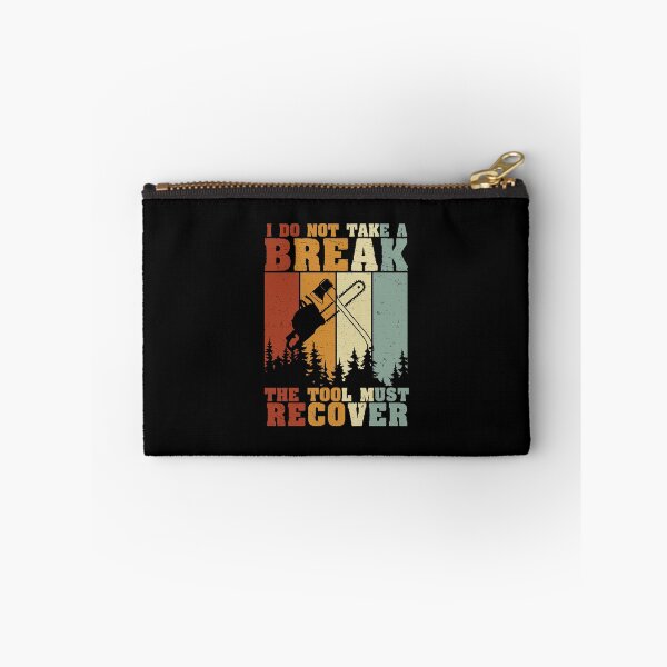 Item preview, Arborist Not Take A Break Tool Must Recover Forest Worker designed and sold by StrongShirts.