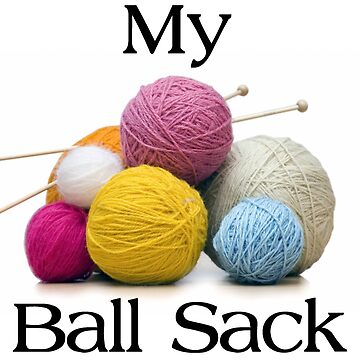 Knitting Gifts for Knitters - My Ball Sack Funny Yarn Tote Bag for