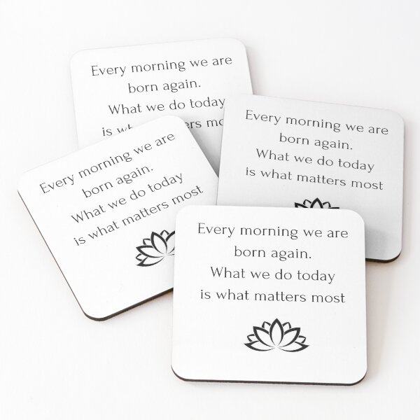 Item preview, Buddhism Quote: Every morning we are born again. What we do today is what matters most designed and sold by Inspirationmotivation.