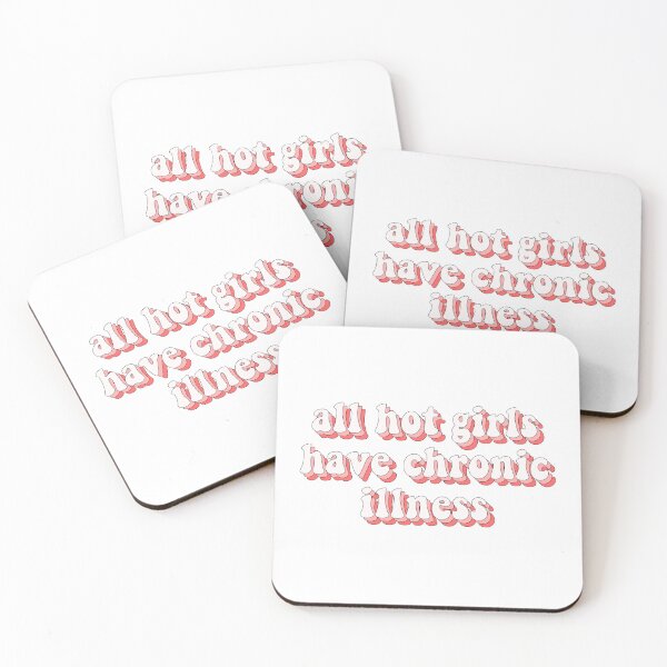 Item preview, all hot girls have chronic illness designed and sold by cooolvibe.
