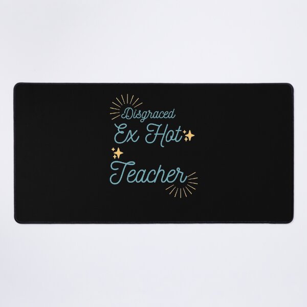 Item preview, Blue and Gold Disgraced Ex Hot Teacher designed and sold by JACKPRYCE5.