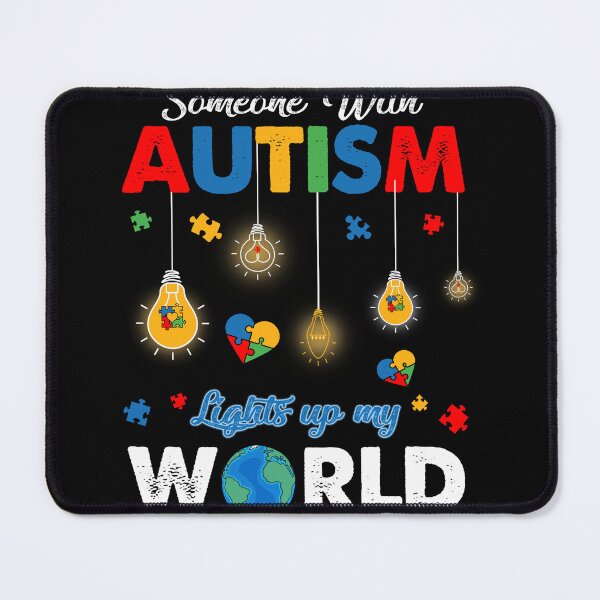 Item preview, Someone With Autism Lights Up My World designed and sold by UnknownArtistt.