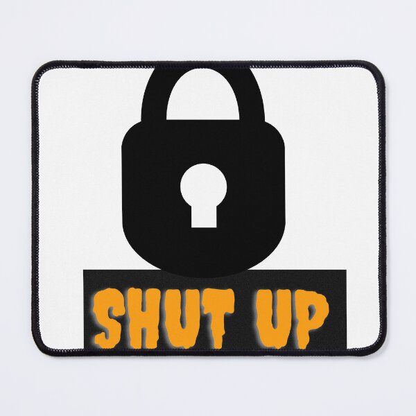 Item preview, shutup design designed and sold by Kavi Designs.