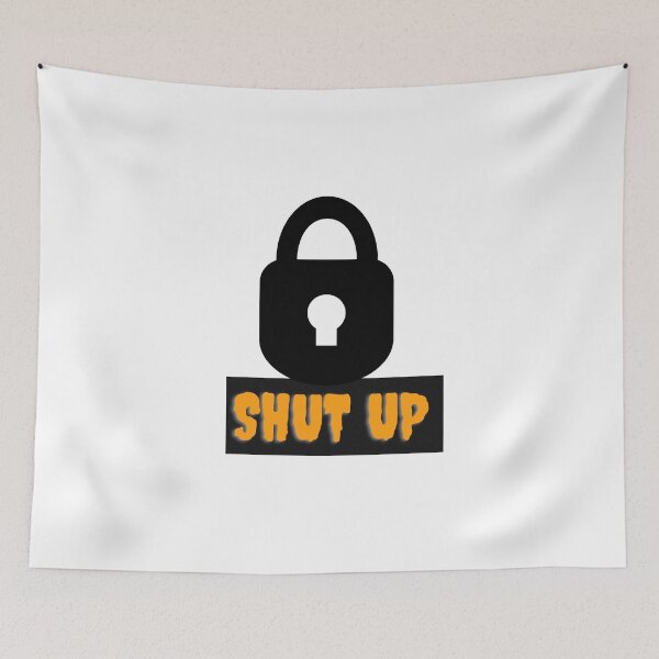 Item preview, shutup design designed and sold by Kavi Designs.